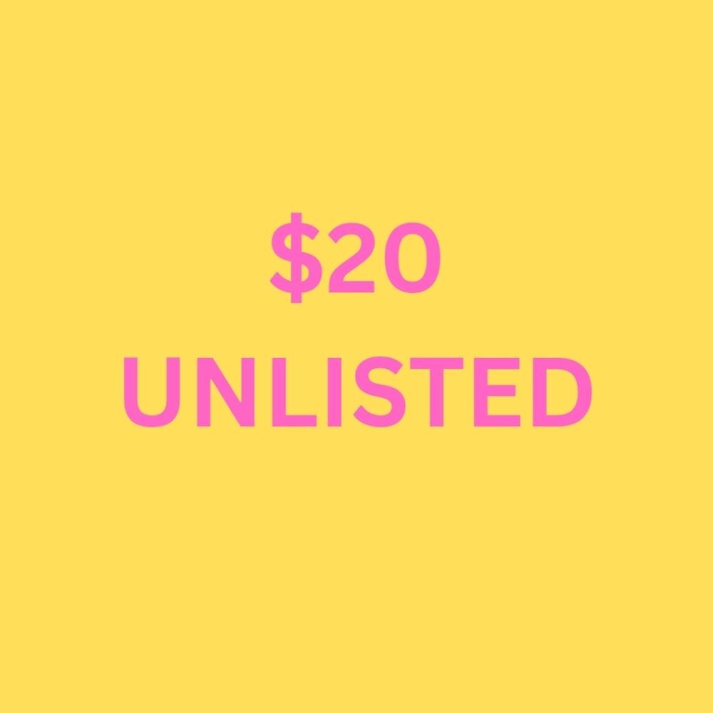 Unlisted Item $20